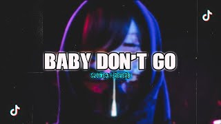 DJ Baby Don't Go - DJ Xen ( nineteen 𝖄𝕿 Edit )