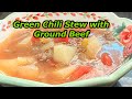 Green Chili Stew with Ground Beef - Twisted Mikes