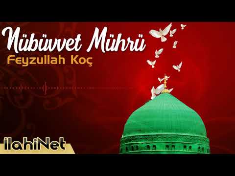 Nübüvvet Mührü - Feyzullah Koç   |  İlahiNet