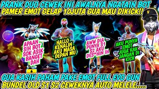 PRANK DUO CEWEK INI AWALNYA NGATAIN BOT!! GUA PAMERIN EMOT FULL EVO GUN BUNDEL OLD AUTO......