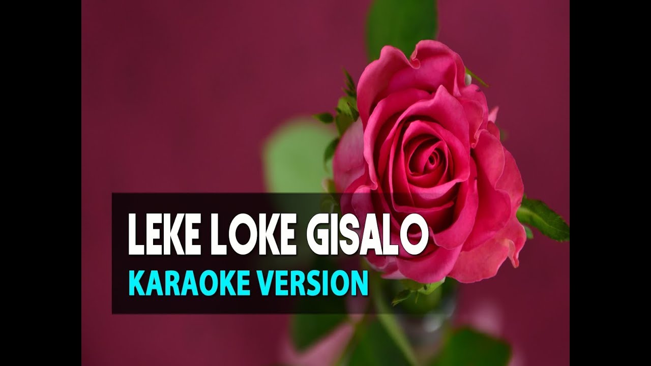 Leke Lokke Gisalo Karaoke