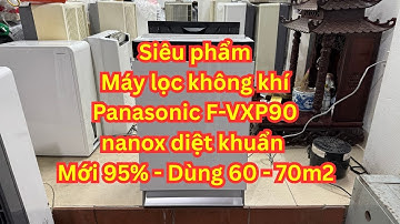 Máy lọc không khí Panasonic F-VXP90 nội địa nhật mới 95%