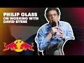 Philip glass on working with aphex twin and david byrne  red bull music academy