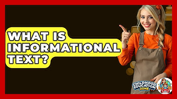 What Is Informational Text? - Childhood Education Zone
