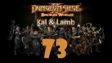 Exploring Kalrathia - Ep73 - Dungeon Siege II w/ Lamb