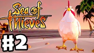 Chicken Adventure!  Sea of Thieves  Gameplay Part 2