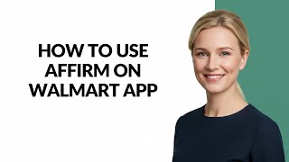 HOW TO USE AFFIRM ON WALMART APP - Julia sTutorials