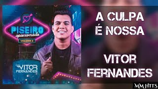 A CULPA É NOSSA - Vitor Fernandes (Áudio Oficial)