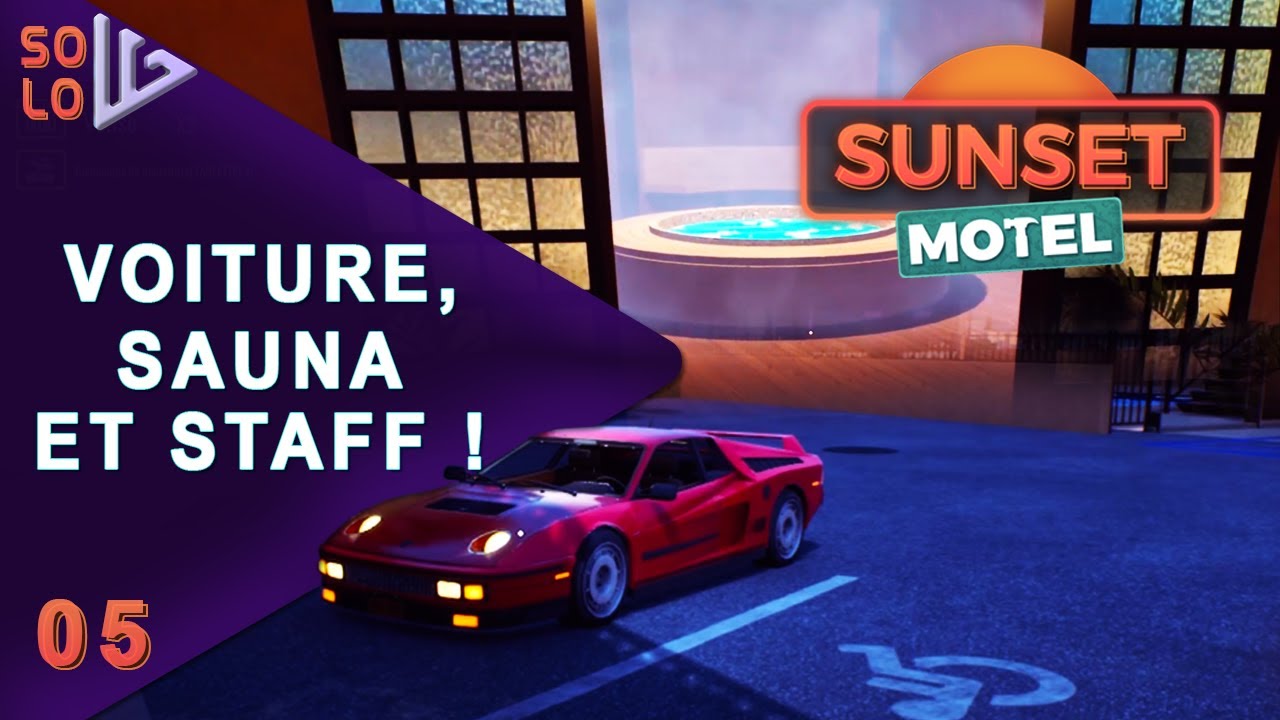 SUNSET MOTEL - GAMEPLAY - FR - #5 - Voiture, Sauna et Staff !