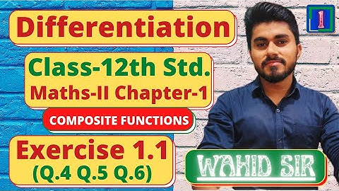 Differentiation | Ex.1.1- Q.(4,5,6) | Class 12th | Part 2 |NewSyllabus2020-21 | The One | Wahid Sir
