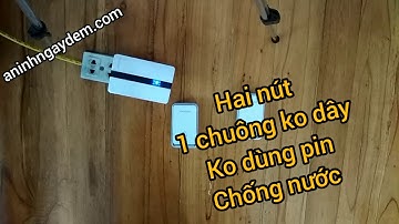 Hai nút bấm 1 chuông cửa không dây không dùng pin