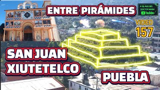 SAN JUAN XIUTETELCO PUEBLA ✅️😃 PIRÁMIDES EN MEXICO PUEBLA 🔺️☀️ ZONA ARQUEOLÓGICA