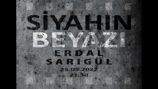 Erdal Sarigül - Siyahın Beyazı