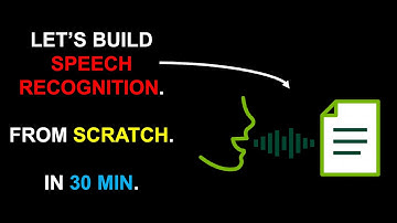 Let’s build speech recognition: from scratch, in 30 min.