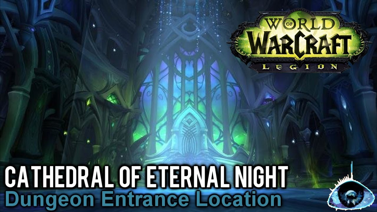 [World of Warcraft] Cathedral of Eternal Night Dungeon Entrance - YouTube