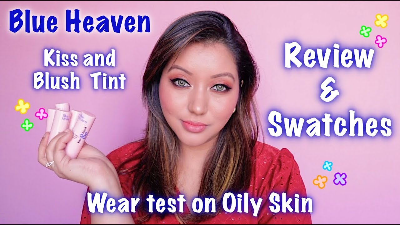 Blue Heaven Kiss & Blush Lip and Cheek Tint Review, Swatches & Wear
