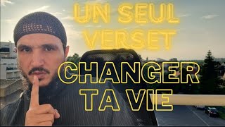 CROIS MOI UN SEUL VERSET PEUT CHANGER TA VIE (comme il a changé la vie de milliers de musulmans)