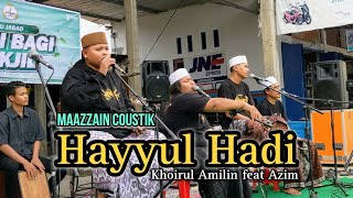 Hayyul Hadi Nada Tinggi - Khoirul Amilin feat Azim cover Akustik | Maazzain Coustik