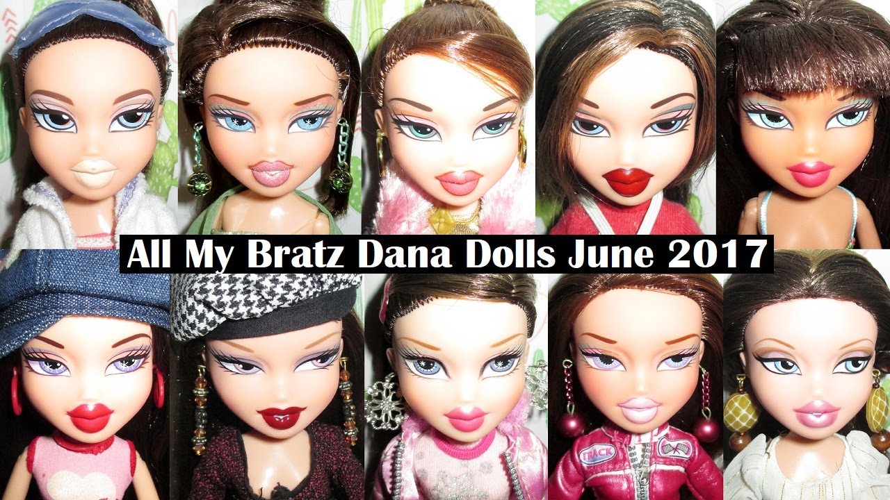 All My Bratz Dana Dolls June 2017 