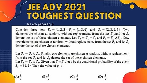 JEE adv 2021 toughest question solutions of paper 1