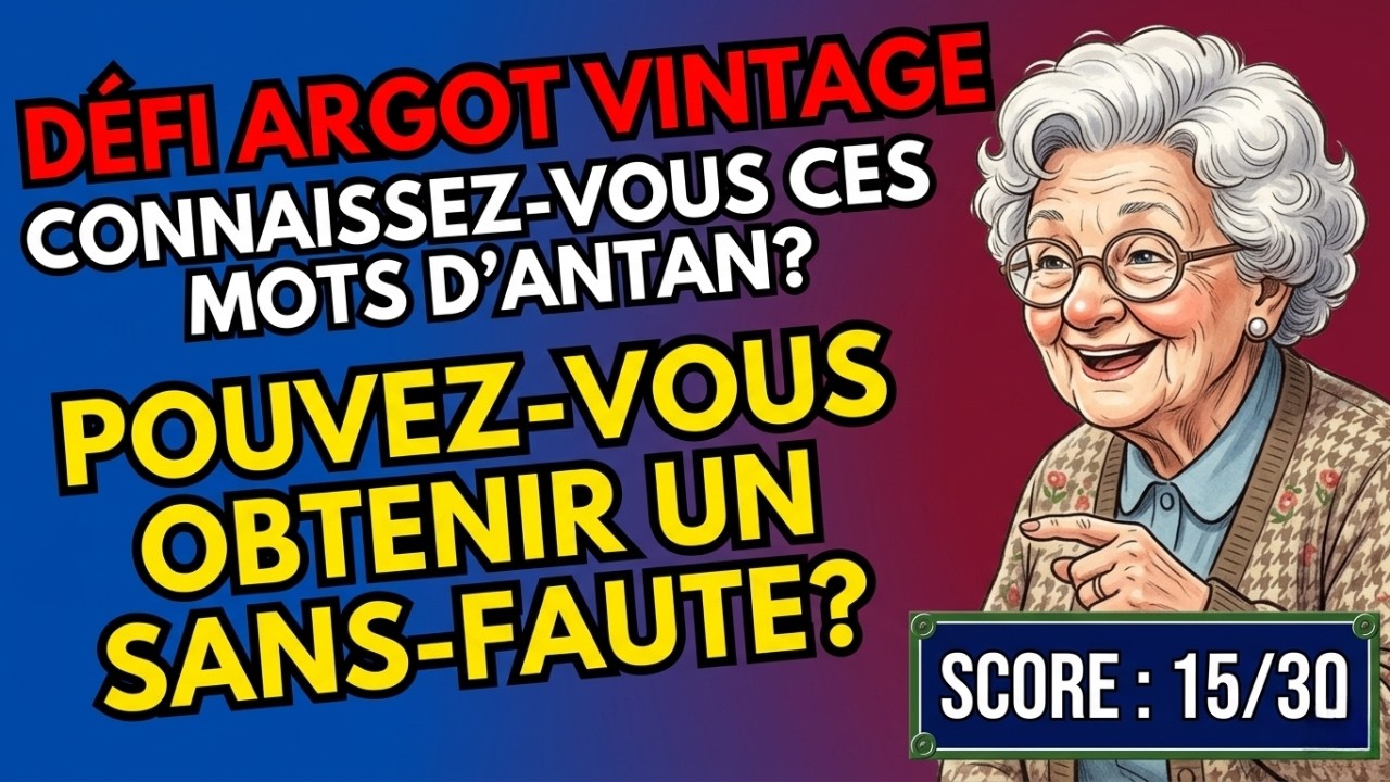Quiz Argot : Connais-tu encore ces mots oubliés ? Défi : Moins de la ...