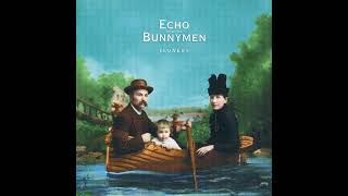 Echo &amp; The Bunnymen - Make Me Shine