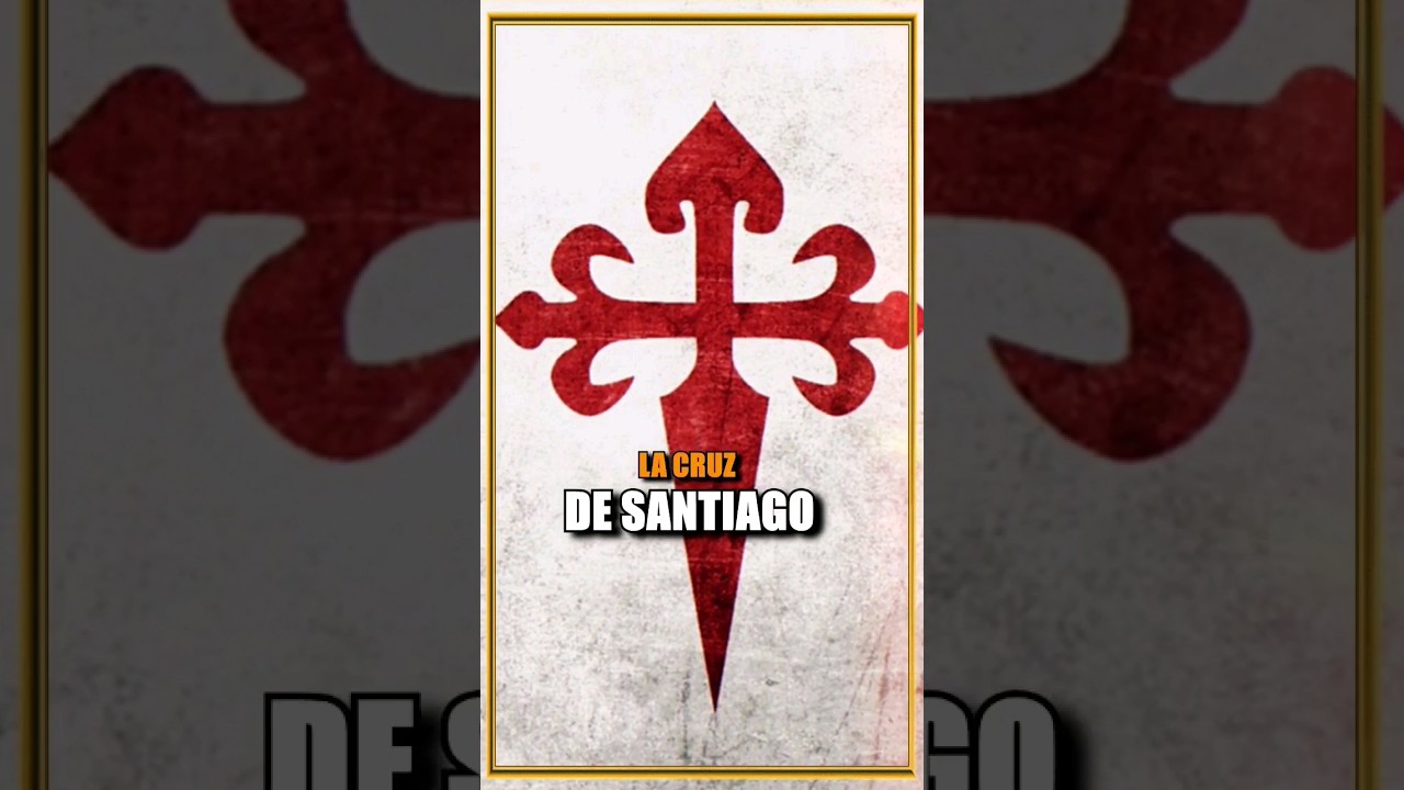 ¿Qué significa La Cruz de Santiago? 🇪🇸📜 #short #santiago #historia