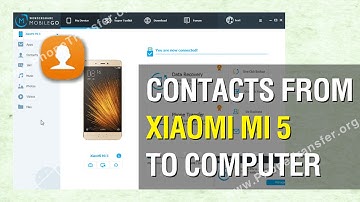 How to Backup Contacts from XiaoMi Mi 5 to Computer; Backup Mi 5 Contacts