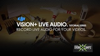LIVE Audio for your Phantom Vision+ Videos