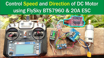 Control Speed and Direction of DC Motor with FlySky Transmitter using BTS7960 and 20A Brushed ESC