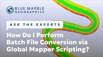 Ask The Experts: How Do I Perform Batch File Conversion via Global Mapper Scripting?