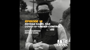 Ridwan Kamil Has COVID-19 "Under Control" (Ep.18)