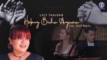 Lely Tanjung - Holong Beda Agama (Official Music Video) Lagu Batak Viral 2021