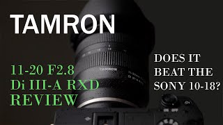 Tamron 11-20mm F2.8 RXD Review