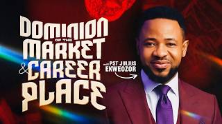 FULL MESSAGE! DOMINION OF THE MARKET & CAREER PLACE | With Pst. Julius Ekwezor | 1ST MAY 2026
