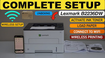 Lexmark B2236DW Setup, Activate Toner, Load Paper, Wireless Setup, Add In iPhone, Printing Test !