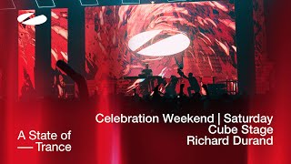Richard Durand live at A State of Trance Celebration Weekend (Saturday | Cube Stage) [Audio]