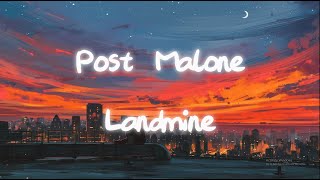 Post Malone - Landmine (Lyrics)