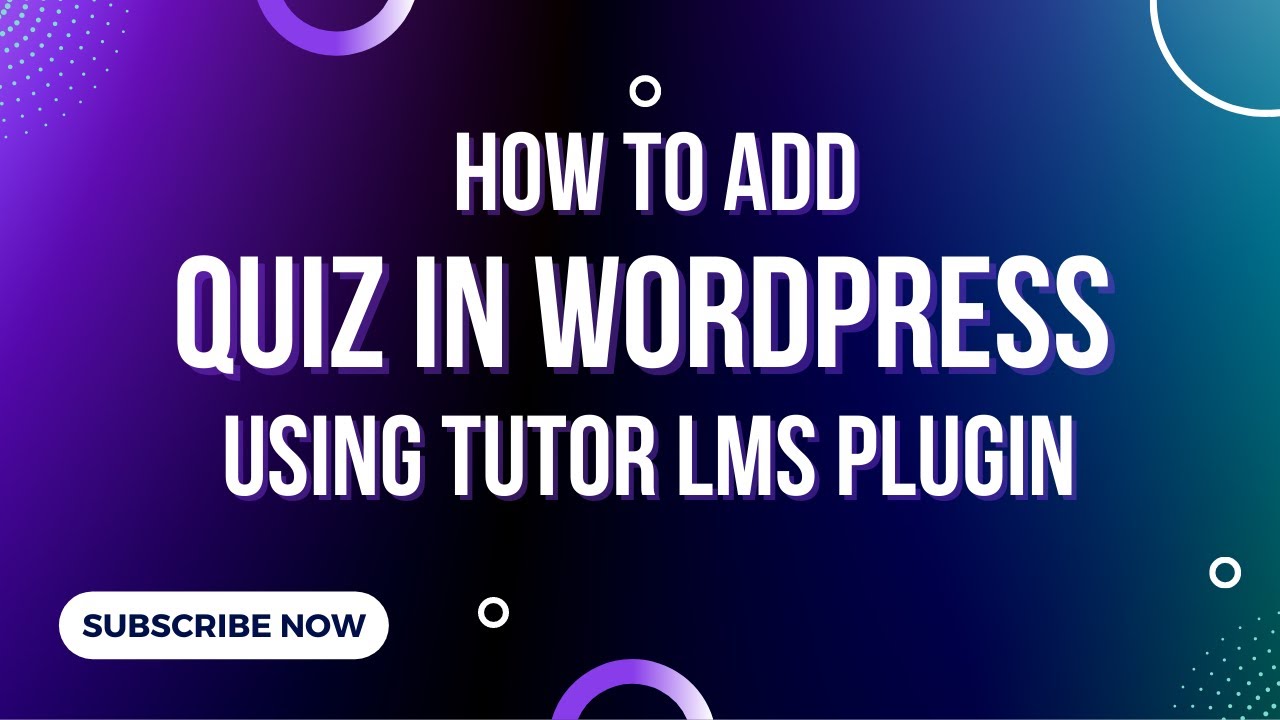How to add quiz in tutor lms plugin | tutor lms plugin | wordpress ...