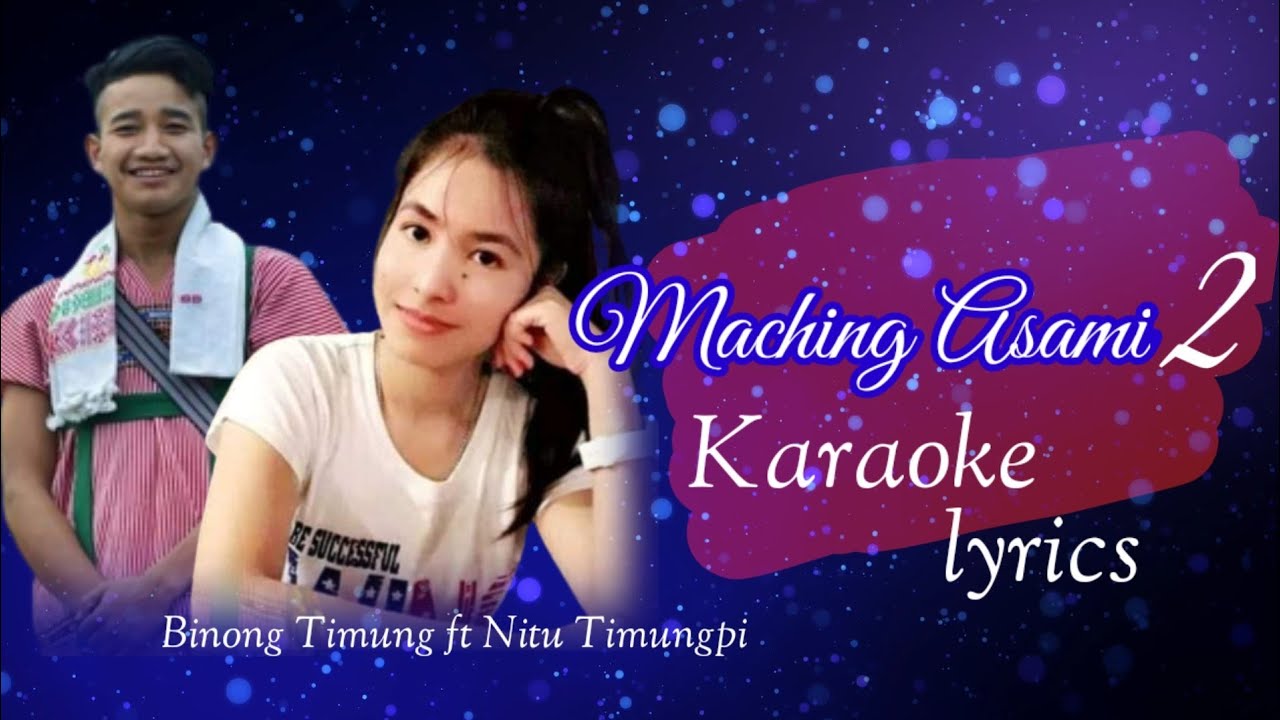 Maching Asami 2  Karaoke with Lyrics  Binong Timung  Nitu Timungpi  Karbi Song