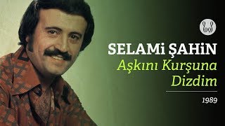 Selami Şahin - Aşkını Kurşuna Dizdim (Official Audio)