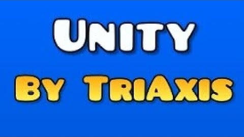 Unity 100% all coins Author:TriAxis       Geometry Dash
