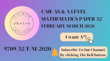 CAIE AS & A level Mathematics Paper 52 February/March 2020 (9709/52/F/M/2020)