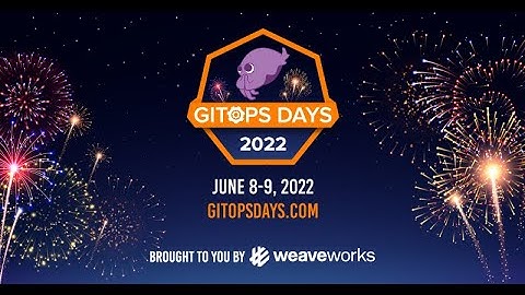 GitOps Days 2022 - Day 1 (June 8, 2022)