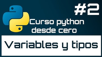 Curso básico de python #2 Variables y tipos de datos | comentarios