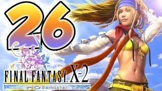 FFX-2 Final Fantasy 10-2 / X-2 HD Remaster (PS3) English Walkthrough Part 26 Final Fantasy X X 2 Hd Remaster Walkthrough Gameplay Part 26