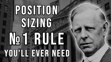 Jesse Livermore: The ONLY Position Sizing Rule You