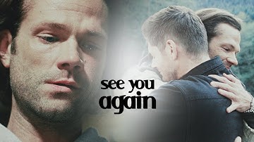 sam & dean || when I see you again.