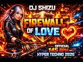 DJ SHIZU Firewall Of Love Official 145 BPM Hyper Techno 2026 mp3
