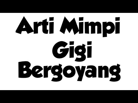  Arti  Mimpi  Gigi Bergoyang YouTube